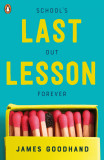 Last Lesson | James Goodhand, 2020, Penguin Books Ltd