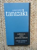 Jurnalul unui batran nebun - Junichiro Tanizaki
