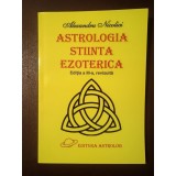 Alexandru Nicolici - Astrologia, știință ezoterică (ediția a III-a, revizuită)