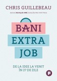 Bani extra job - Chris Guillebeau - Editura Publica