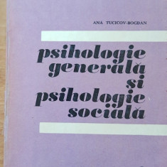 Psihologie generală și psihologie sociala - Ana Tucicov Bogdan, vol 1