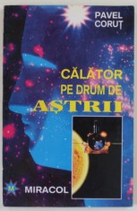 CALATOR PE DRUM DE ASTRII de PAVEL CORUT , 1994 foto