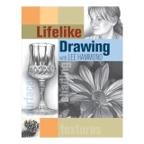 Lifelike Drawing With Lee Hammond