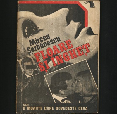 FLOARE SI INGHET - SAU O MOARTE CARE DOVEDESTE CEVA - MIRCEA SERBANESCU foto