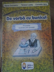 DE VORBA CU BUNICUL, PROVERBE ILUSTRATE PRIN POVESTI - MARIA DORNESCU, TEREZA LU foto