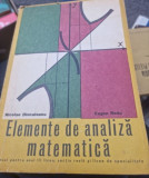 Nicolae Dinculeanu, Eugen Radu - Elemente de analiza matematica. Manul pentru anul III liceu, sectia reala si licee de specialitate