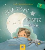 Ema spune noapte buna - Ioana Chicet-Macoveiciuc - Editura Didactica Publishing House