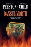 Dansul mortii | Lincoln Child, Douglas Preston, Rao