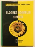 Floarea Soarelui Hibrida - Alexandru Viorel Vranceanu, Editura Ceres, 2000, 1155 pagini - Carte Agricultura