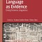 Language as Evidence: Doing Forensic Linguistics