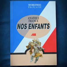 NOS ENFANTS - ANATOLE FRANCE - MINI BIBLIOTHEQUE FRANCAISE foto