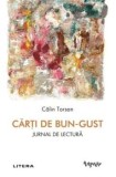 Carti de bun-gust. Jurnal de lectura/Calin Torsan, Litera