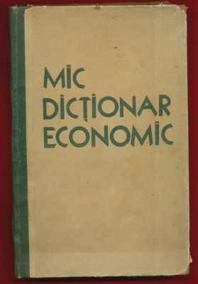&amp;quot;Mic Dictionar Economic&amp;quot; Bucuresti 1959 foto