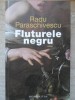 Fluturele Negru - Radu Paraschivescu - Humanitas, 2019 - Roman, Beletristica, Paperback, 308 pagini