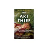The Art Thief: A True Story of Love, Crime, and a Dangerous Obsession