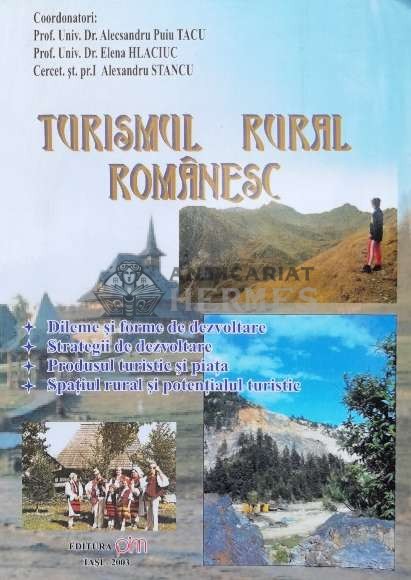 TURISMUL RURAL ROM&Acirc;NESC - 2003 - Coord. Alexandru Puiu Tacu (J145)