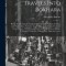 Travels Into Bokhara; Being the Account of a Journey From India to Cabool, Tartary, and Persia; Also, Narrative of a Voyage on the Indus, From the sea