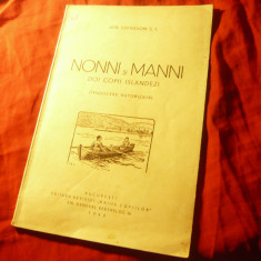 Jon Svensson - Nonni si Manni- doi copii islandezi - Ed. 1940 ,ilustratii ,55pag