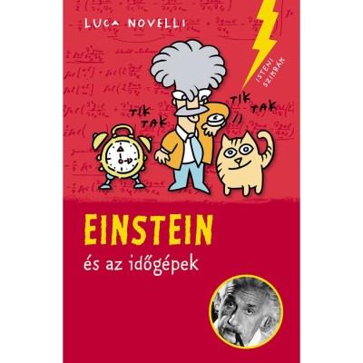 Einstein &amp;eacute;s az időg&amp;eacute;pek - Luca Novelli foto
