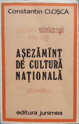 Ateneul Tatarasi Din Iasi Asezamint De Cultura Nationala 1919 - Constantin Closca , E655 foto