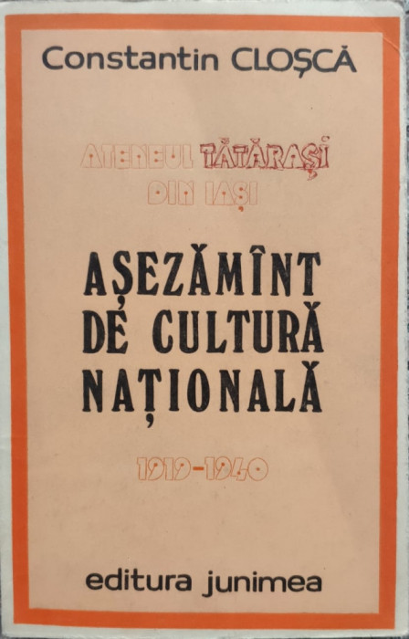 Ateneul Tatarasi Din Iasi Asezamint De Cultura Nationala 1919 - Constantin Closca ,557502
