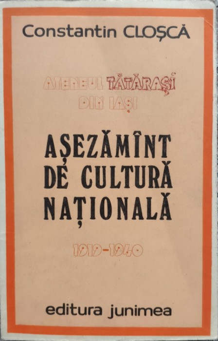 Ateneul Tatarasi Din Iasi Asezamint De Cultura Nationala 1919 - Constantin Closca ,557502