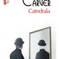 Catedrala Top 10+ Nr 405, Raymond Carver - Editura Polirom