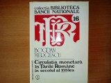 CIRCULATIA MONETARA IN TARILE ROMANE IN SECOLUL AL XVI-LEA-BOGDAN MURGESCU, 1996