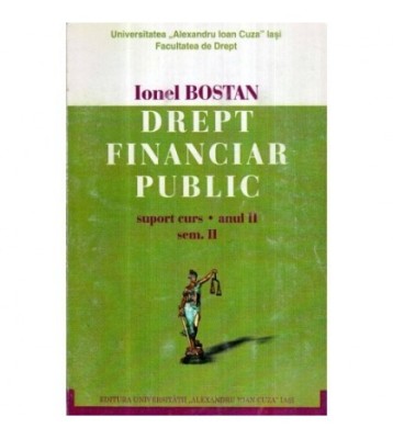 Ionel Bostan - Drept financiar public - suport curs - anul II - sem. foto