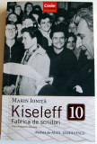 Kiseleff 10, Fabrica de scriitori - Marin Ionita, amintiri literare din anii 50, 2018, Corint