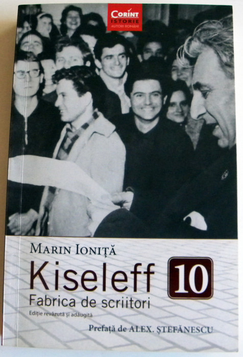 Kiseleff 10, Fabrica de scriitori - Marin Ionita, amintiri literare din anii 50