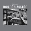 Csak K&eacute;pek - Moln&aacute;r Zolt&aacute;n - Sebesty&eacute;n L&aacute;szl&oacute;