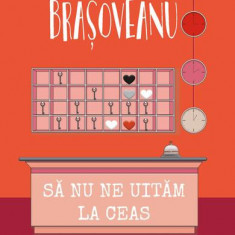 Să nu ne uităm la ceas - Paperback brosat - Rodica-Ojog Braşoveanu - Nemira