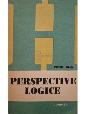 Petru Ioan - Perspective logice (Editia: 1987) foto