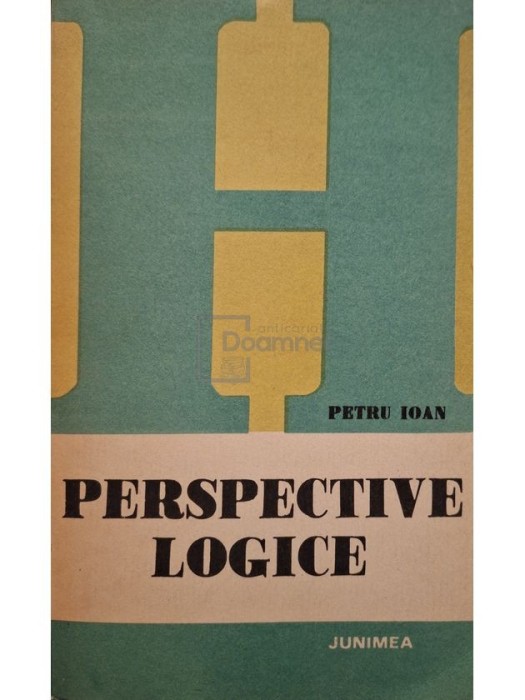 Petru Ioan - Perspective logice (Editia: 1987)