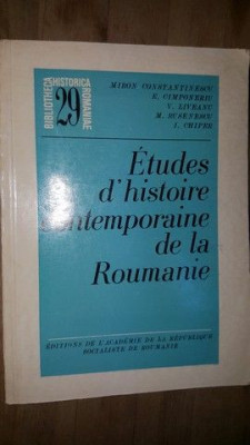 Etude d&amp;#039;histoire contemporaine de la Roumanie- M.Constantinescu foto