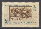 ROMANIA 1967 LP 652-50 DE ANI DE LA BATALIILE DE LA MARASTI MARASESTI OITUZ MNH, Nestampilat