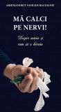 Cumpara ieftin Mă Calci Pe Nervi, Vasilios Bacoianis - Editura Sophia