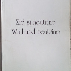 CONSTANTIN SEVERIN-ZID SI NEUTRINO/WALL&NEUTRINO(1994/RO-ENG/DEDICATIE-AUTOGRAF)