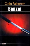 Banzai - Colin Falconer