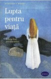 Lupta pentru viata - Dionysios A. Makris