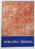 MOBILIERUL TARANESC , CATALOG DE EXPOZITIE , MUZEUL SF. GHEORGHE , JUD. COVASNA , ANII &#039;70