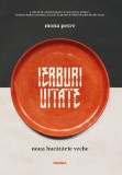 Cumpara ieftin Ierburi Uitate.Noua Bucatarie Veche , Mona Petre - Editura Nemira