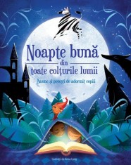 Noapte bună din toate colțurile lumii - Basme și povești de adormit copiii - Hardcover - *** - Didactica Publishing House