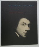 GILBERT STUART , PORTRAITIST OF THE YOUNG REPUBLIC by MALCOM GREAR , 1967