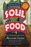 Soul Food: The Surprising Story of an American Cuisine, One Plate at a Time, 2014