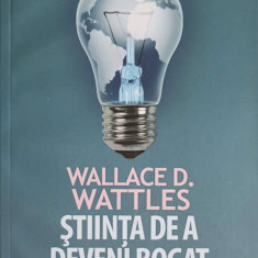 STIINTA DE A DEVENI BOGAT-WALLACE D. WATTLES