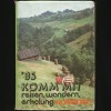 &#039;85 KOMM MIT REISEN, WANDERN, ERHOLUNG RUMANIEN - ROM&Acirc;NIA, DRUMEȚIE, TURISM 1985