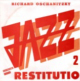 Richard Oschanitzky - Jazz Restitutio 2 (Vinyl), Electrecord