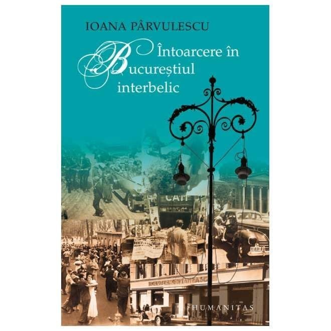 Intoarcere In Bucurestiul Interbelic